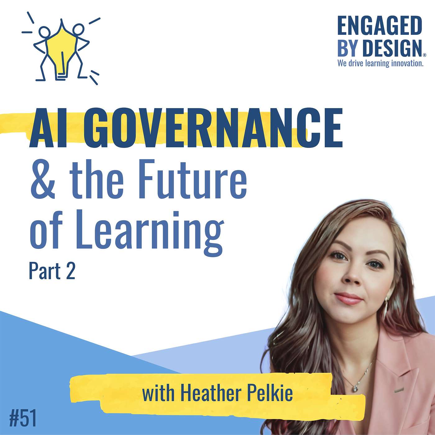 AI Governance and the Future of Learning with Heather Pelkie – Part 2 episode artwork