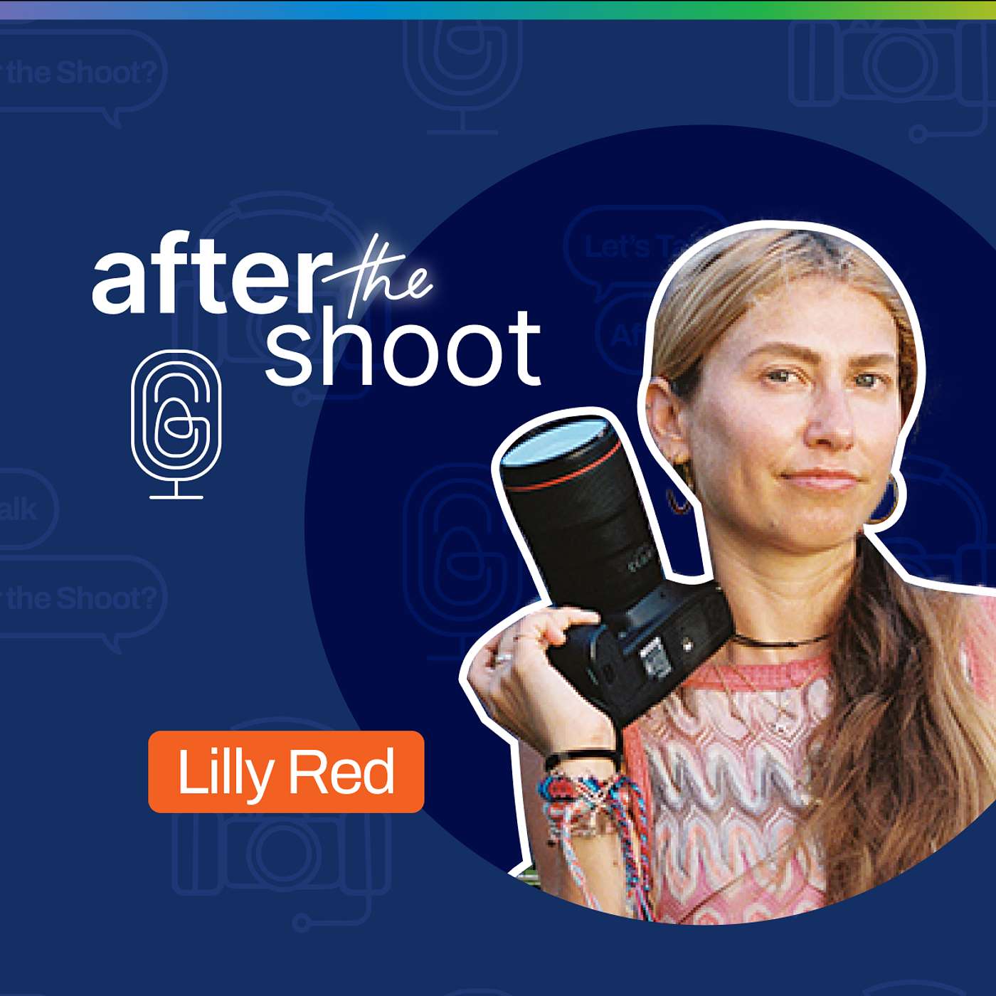 After the Shoot - A Photography Podcast - Why Clients Pay the Premium to Get Photographed by Lilly Red