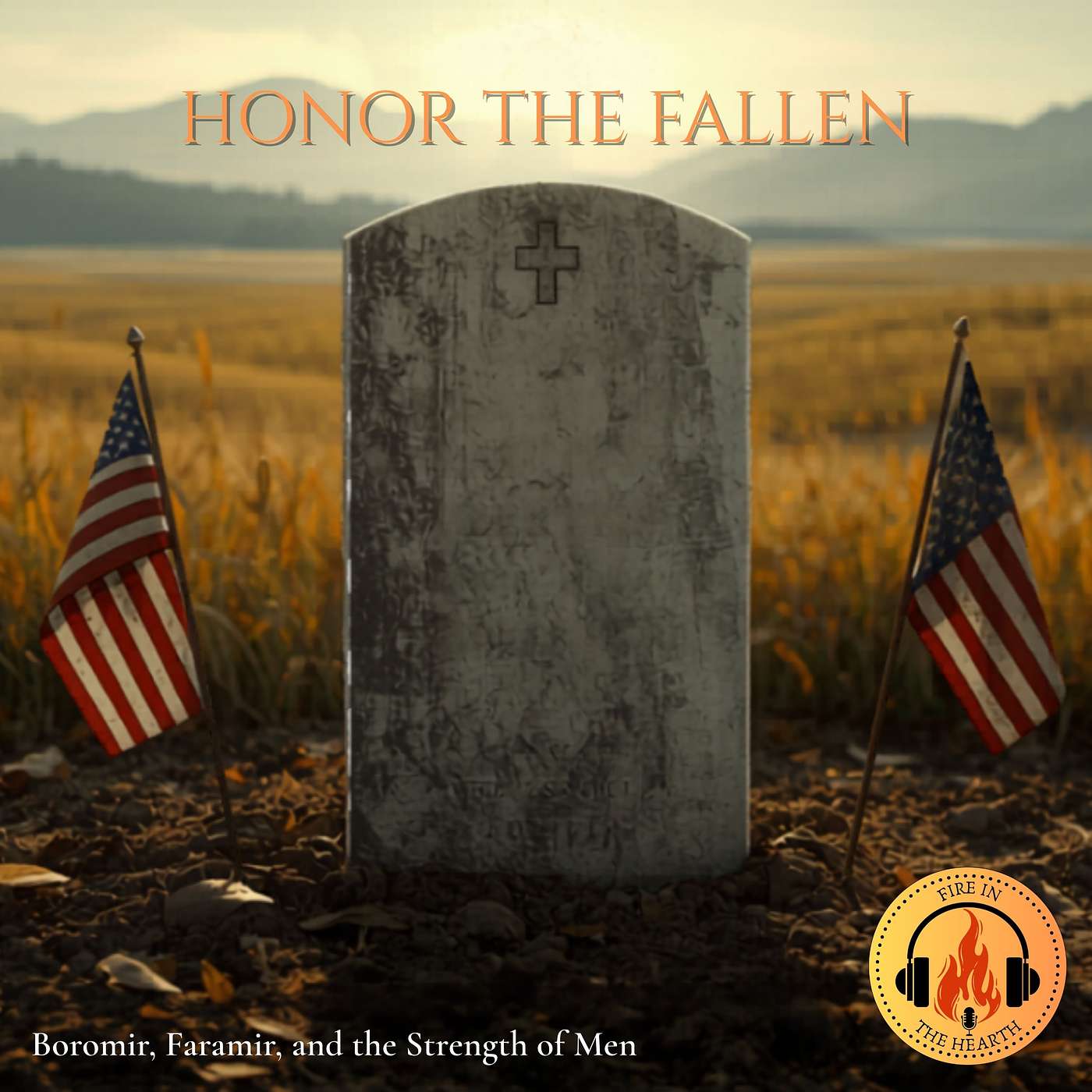 A Lord of the Rings Memorial Day | Fire in the Hearth (Ep. 40) episode artwork