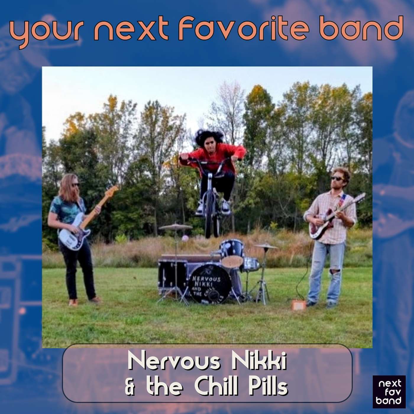 Nervous Nikki & the Chill Pills - Your Next Favorite Band