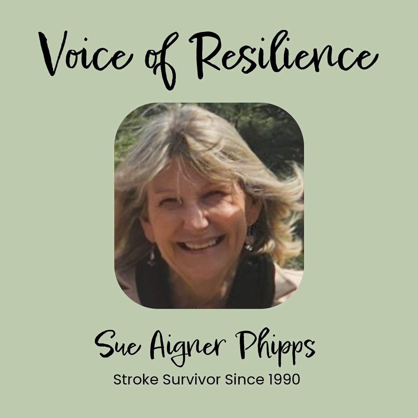 Voices of Resilience - Sue Aigner Phipps