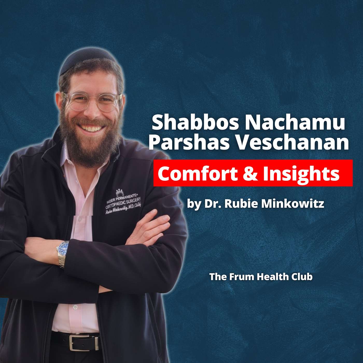 Shabbos Nachamu Parshas Veschanan comfort & insights by Dr. Rubie Minkowitz episode artwork