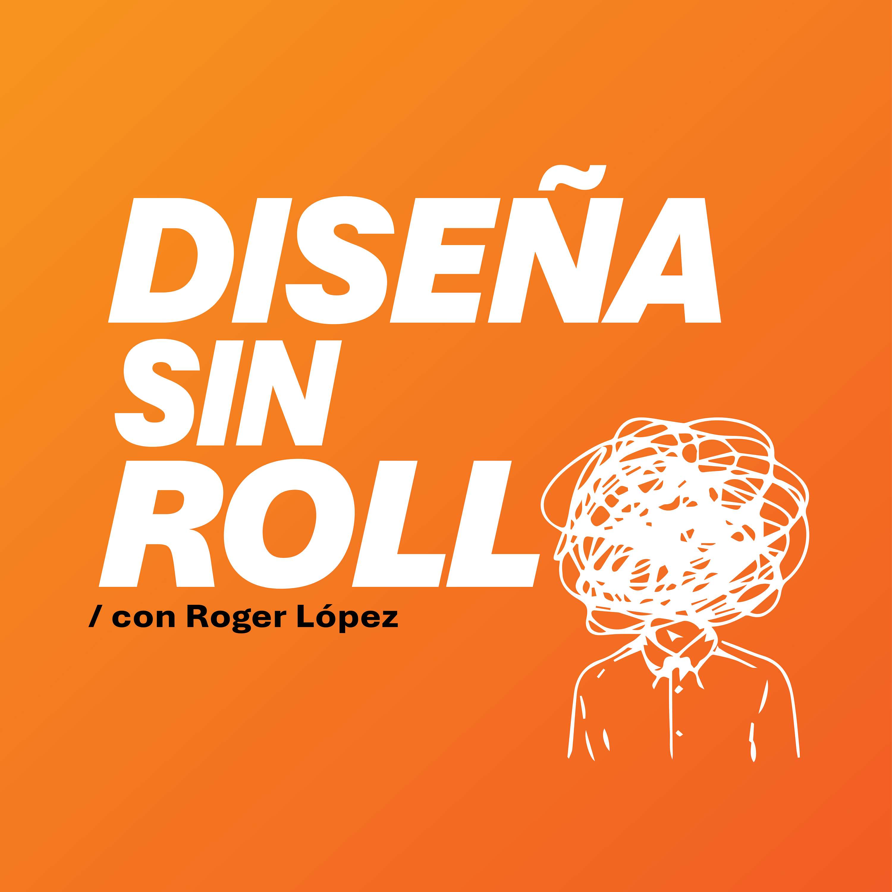 Diseña sin rollo | con Roger López