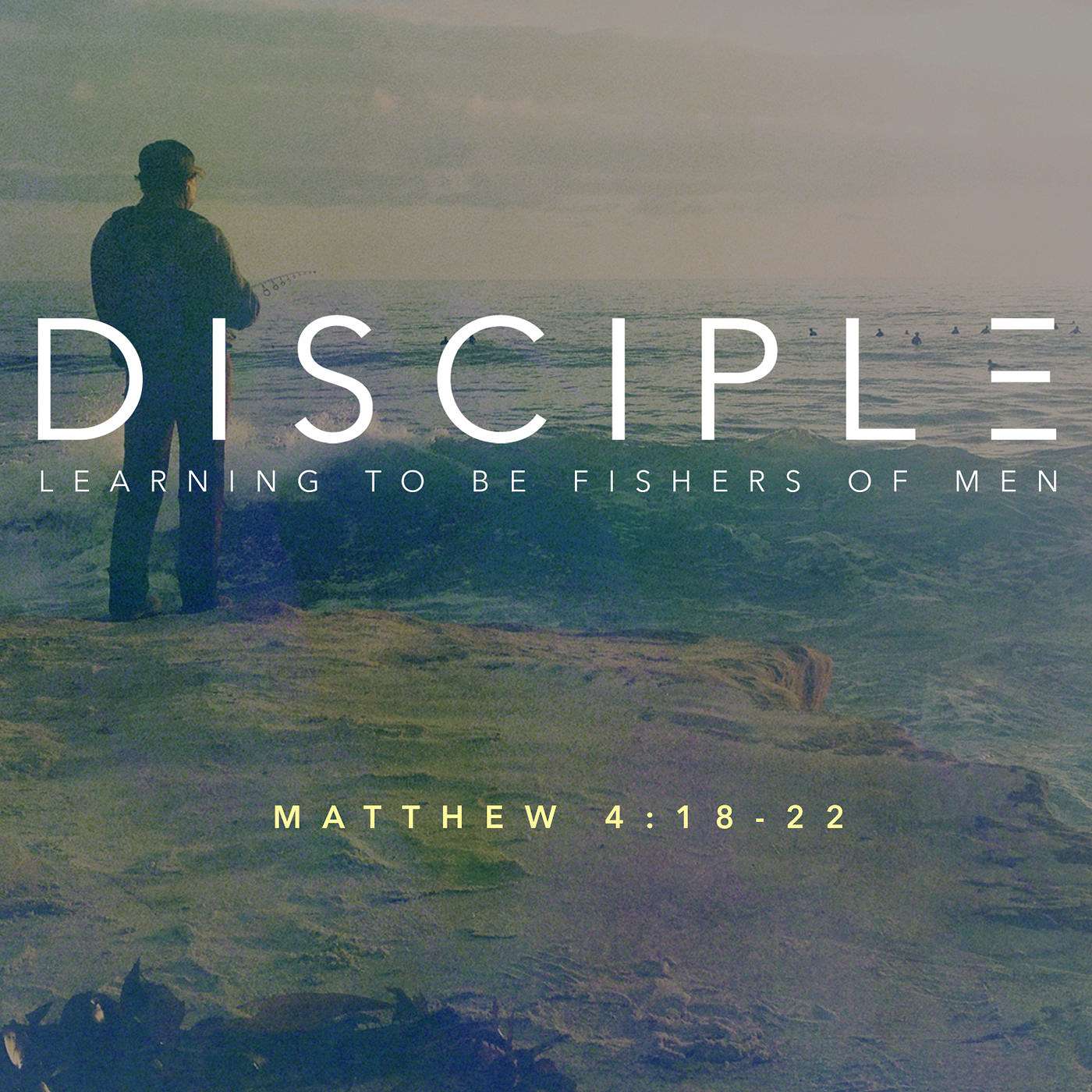 Disciple: Learning To Be Fishers Of Men