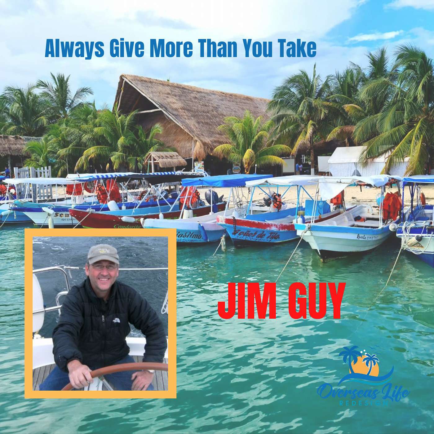 Always Give More Than You Take with Jim Guy