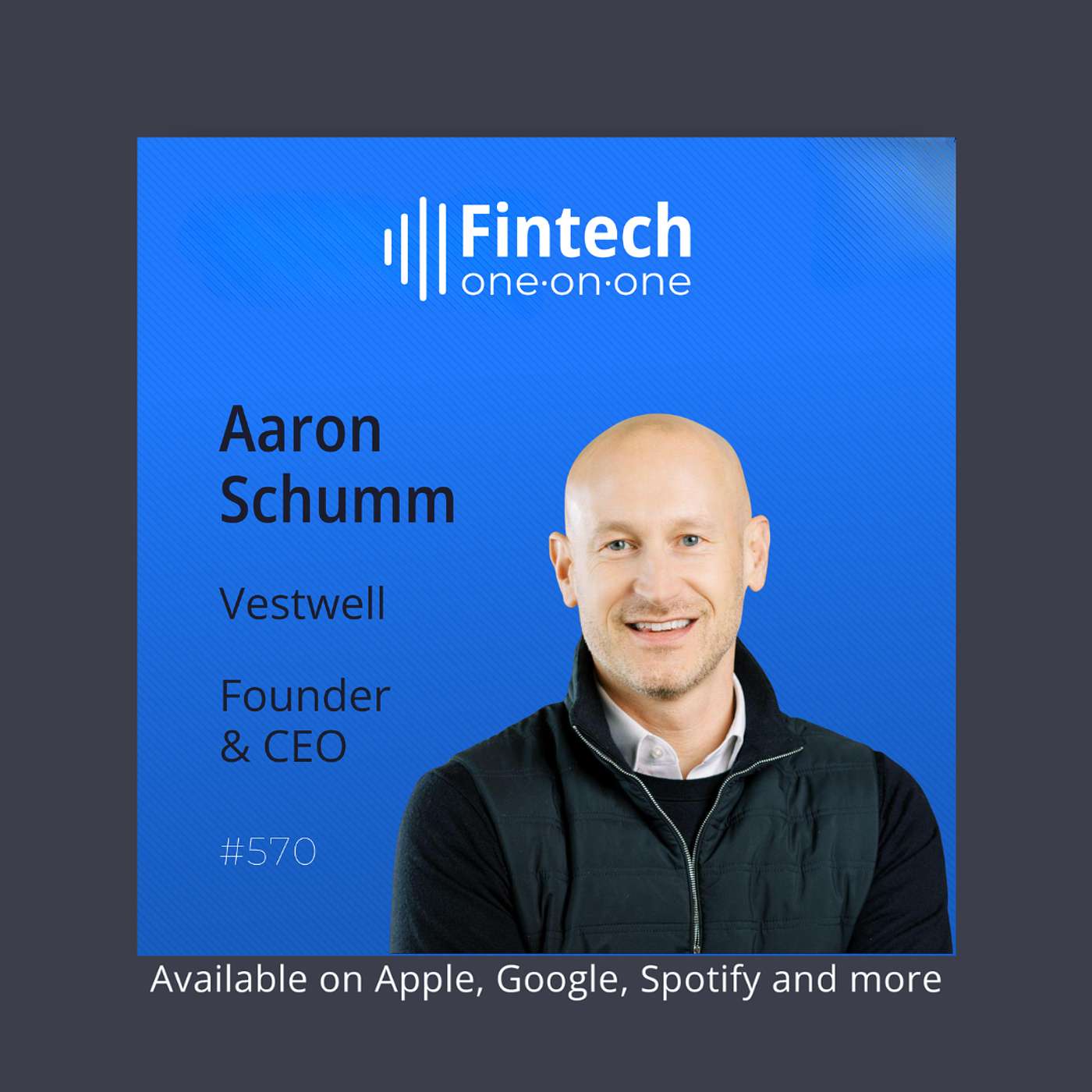 From 70 Hours to Minutes: Vestwell CEO Aaron Schumm on Simplifying and Automating Savings