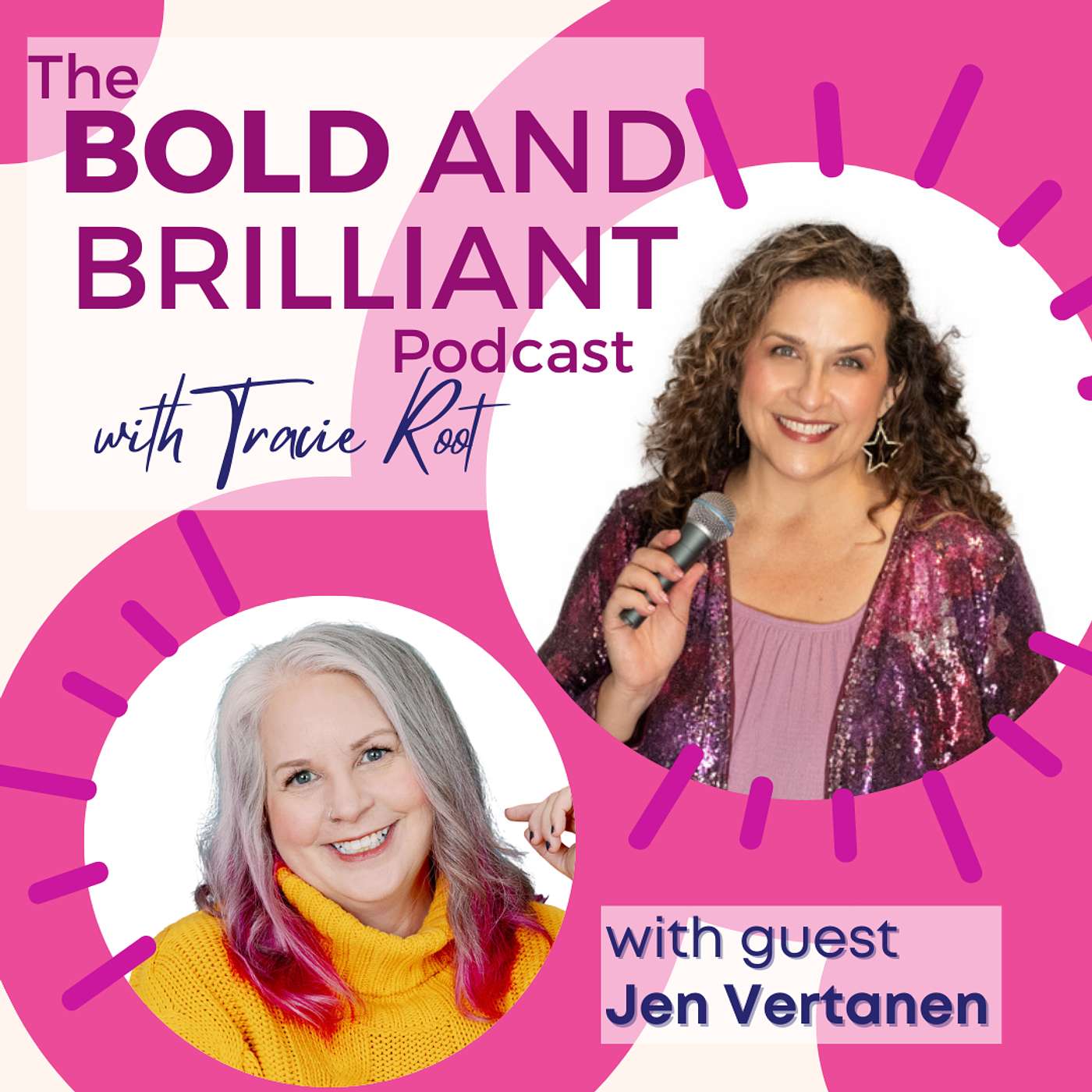 The BOLD and Brilliant Podcast with Tracie Root