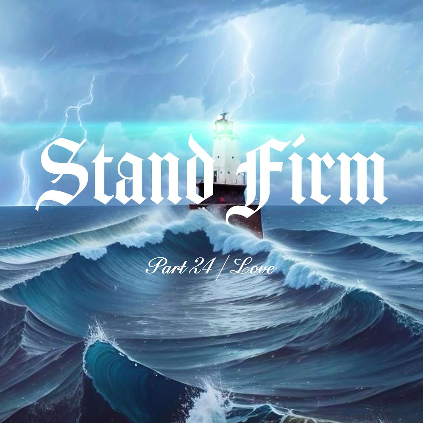 Stand Firm - Part 24