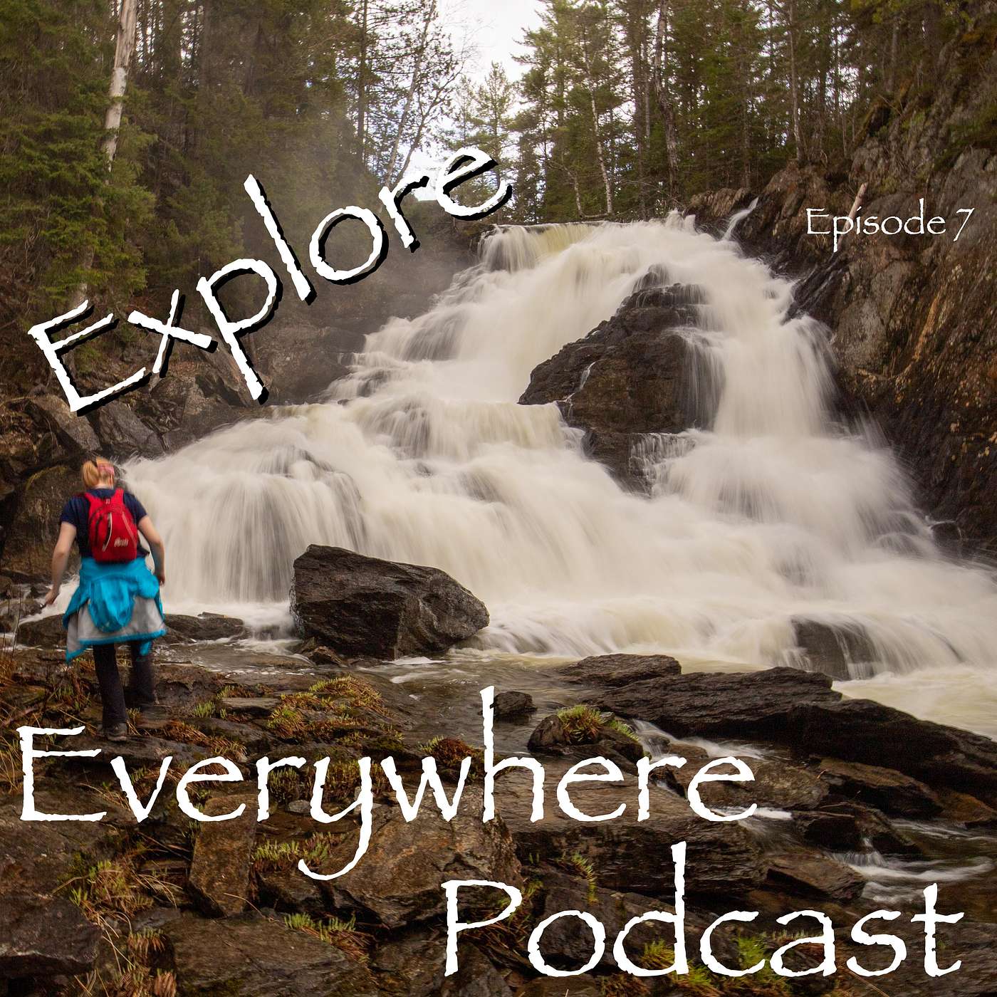 Explore Everywhere Podcast