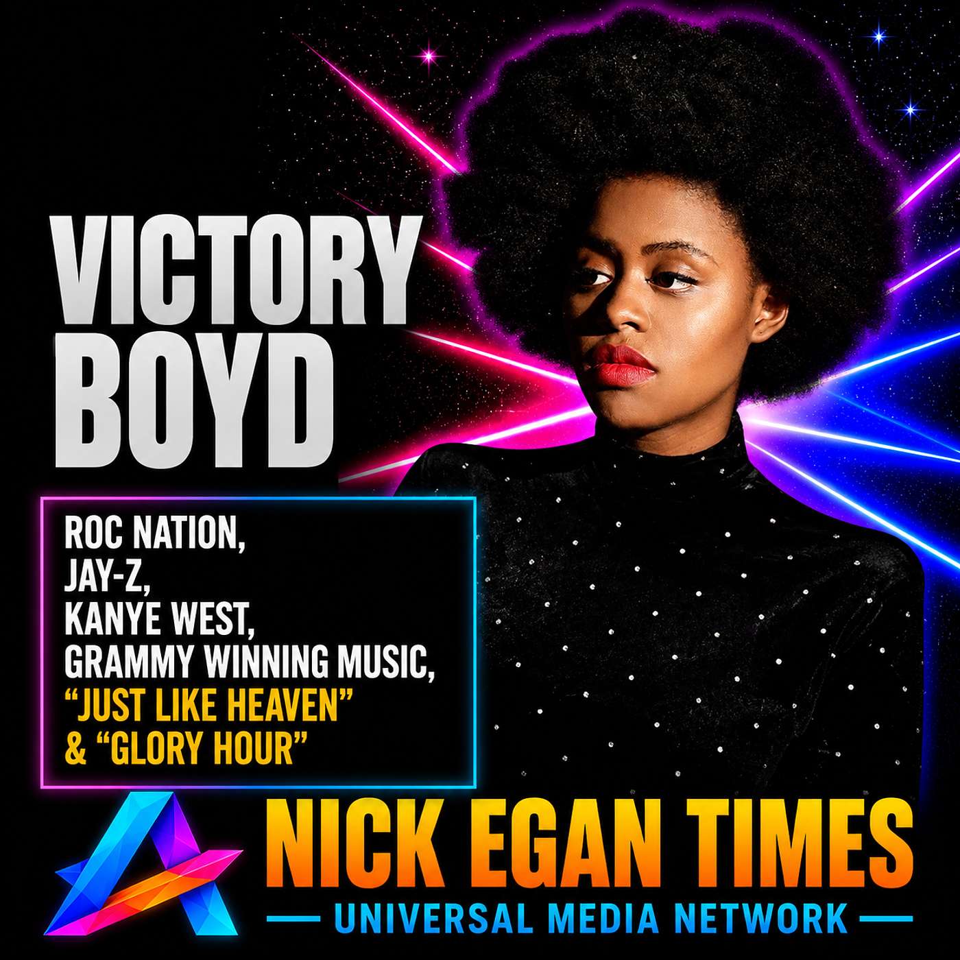 Victory Boyd Roc Nation, Jay-Z, Kanye West, Grammy Winning Music, “Just Like Heaven” & “Glory Hour” | Nick Egan Times episode artwork