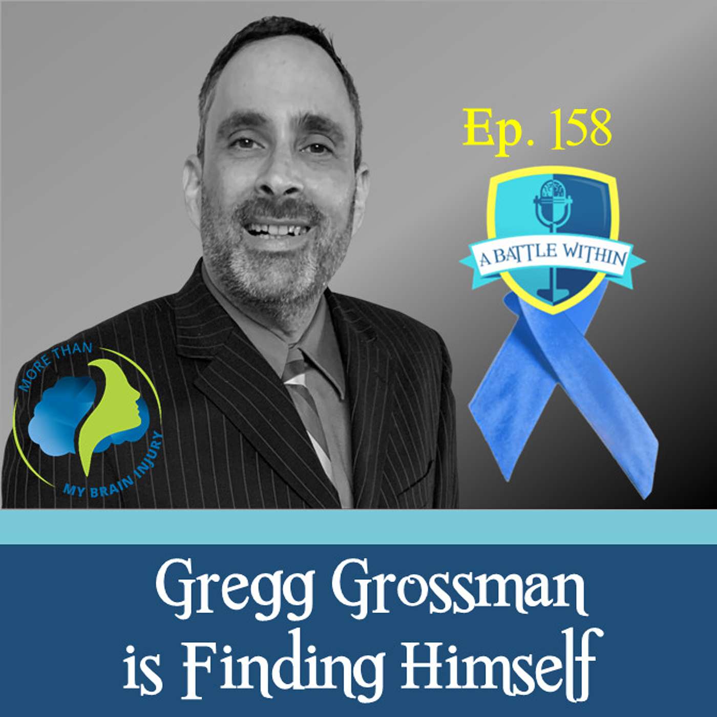 158: Gregg Grossman is Finding Himself