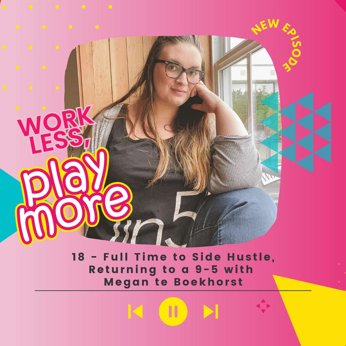 Work Less Play More Podcast