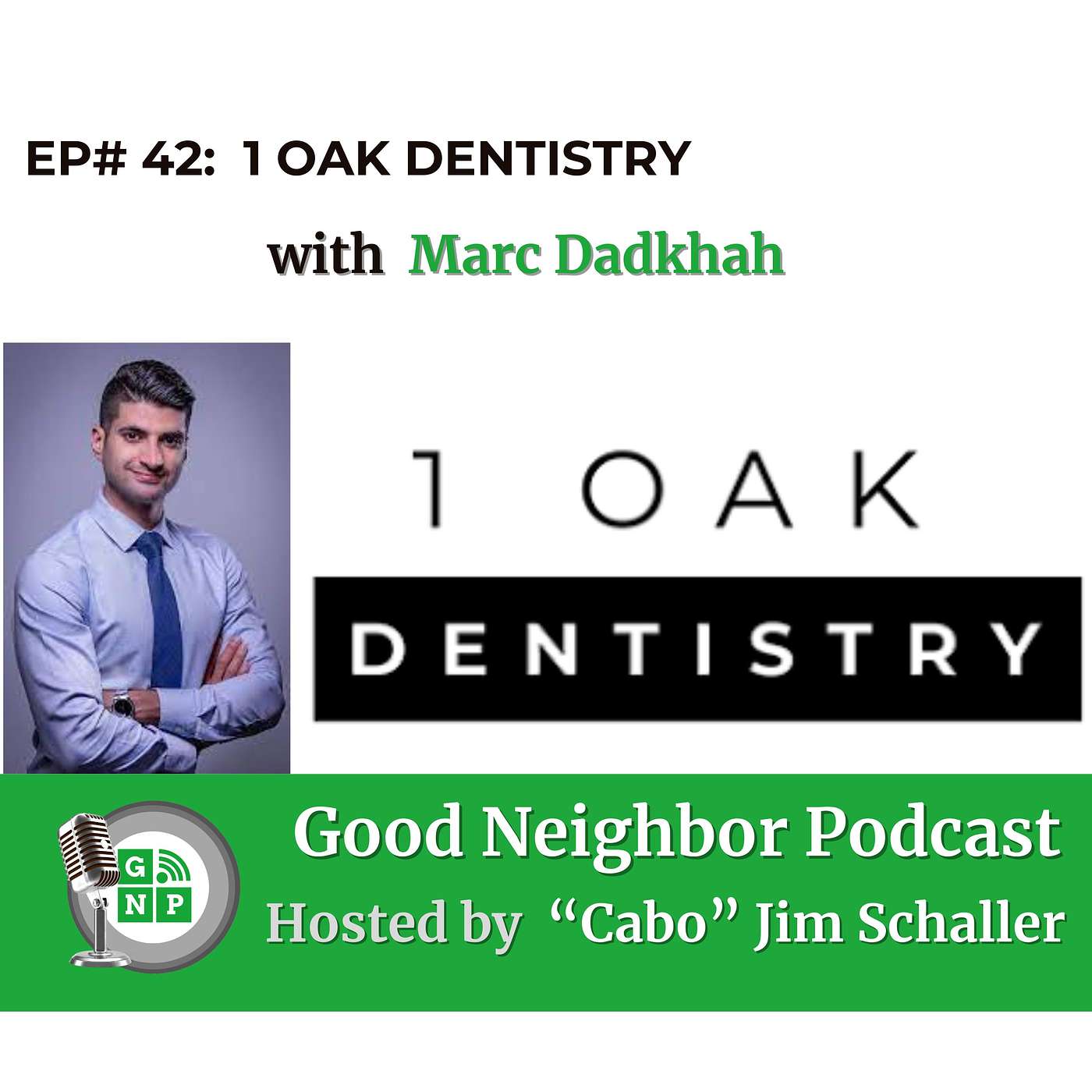 EP # 42 -1 OAK Dentistry's Transformation of Patient Care with Marc Dadkhah