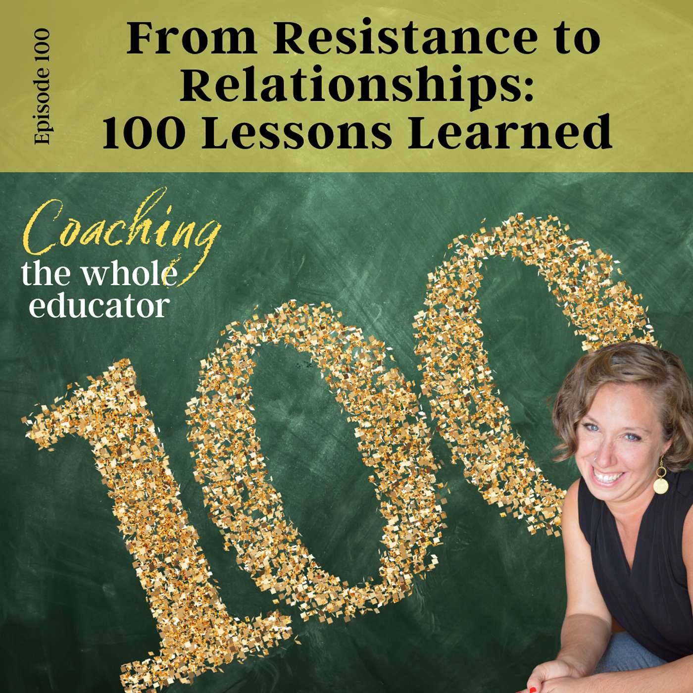 #100: From Resistance to Relationships: 100 Lessons Learned