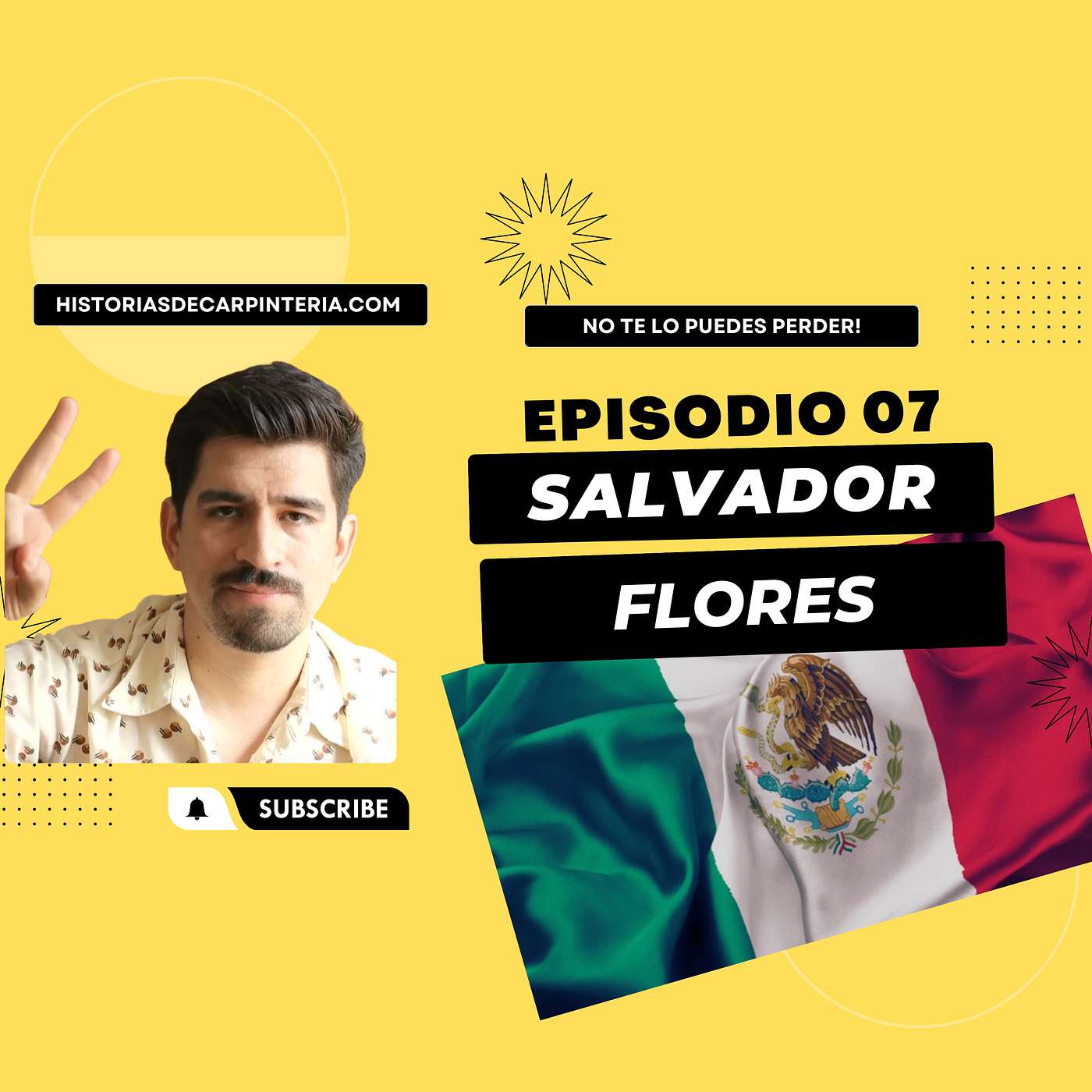 Episodio 07 - Salvador Flores