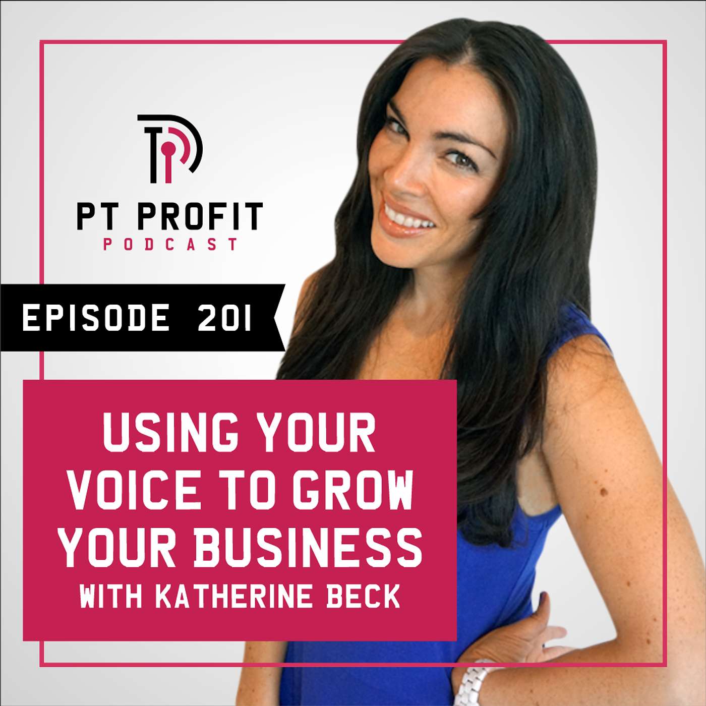 Using Your Voice to Grow Your Business with Katherine Beck