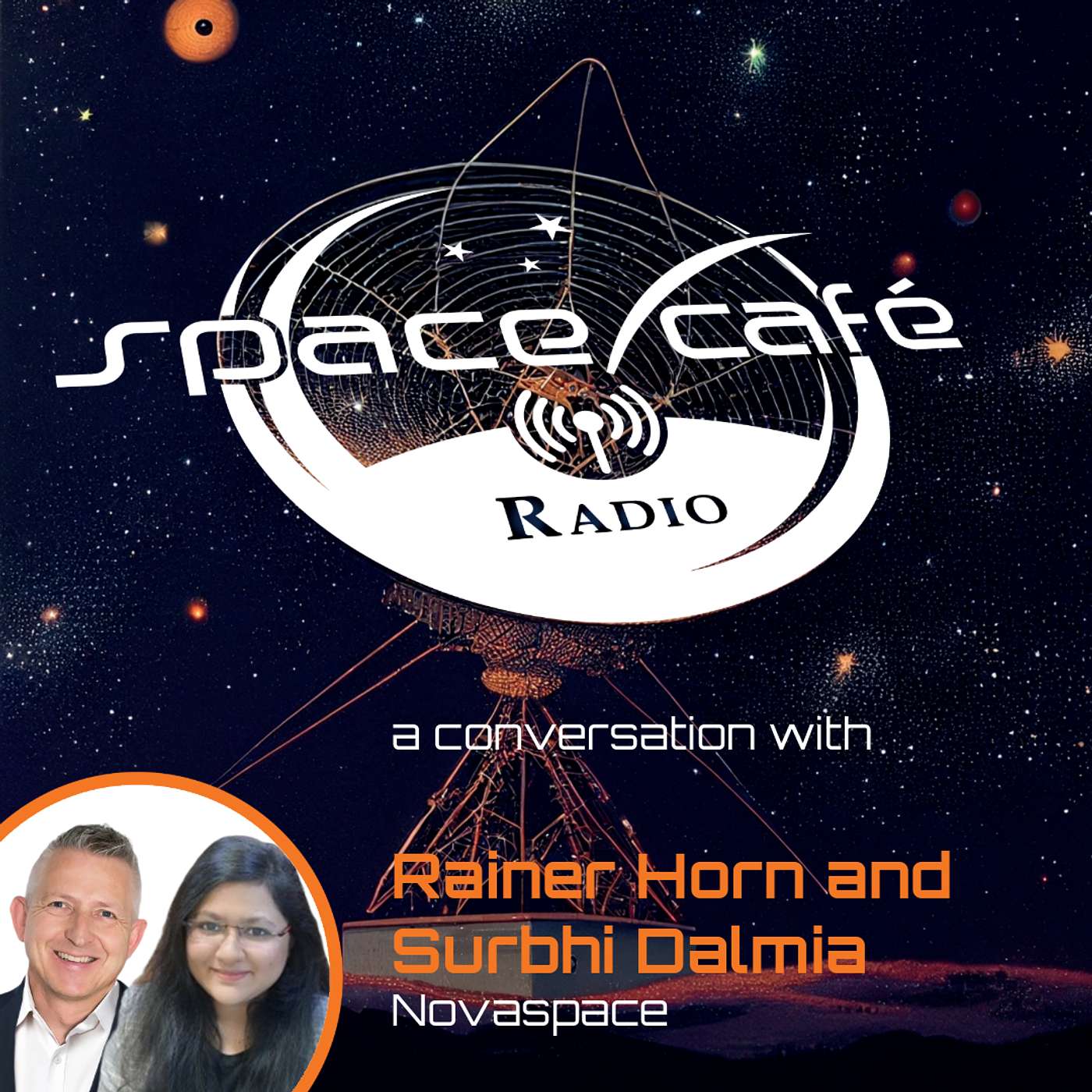 Space Café Radio - The Indian Space Boom: Novaspace's Strategic Move with Surbhi Dalmia and Rainer Horn Space Café Radio - The Indian Space Boom: Novaspace's Strategic Move with Surbhi Dalmia and Rainer Horn