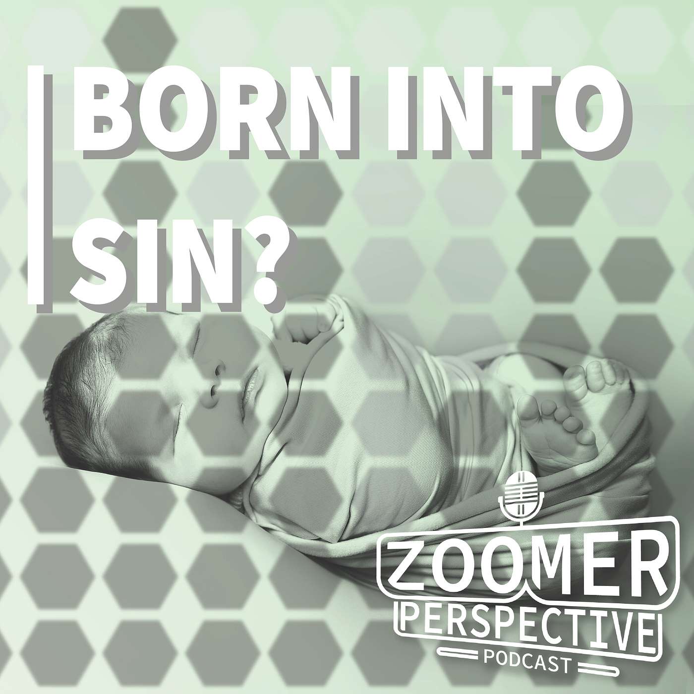 Are Baby's Born into sin? PT1