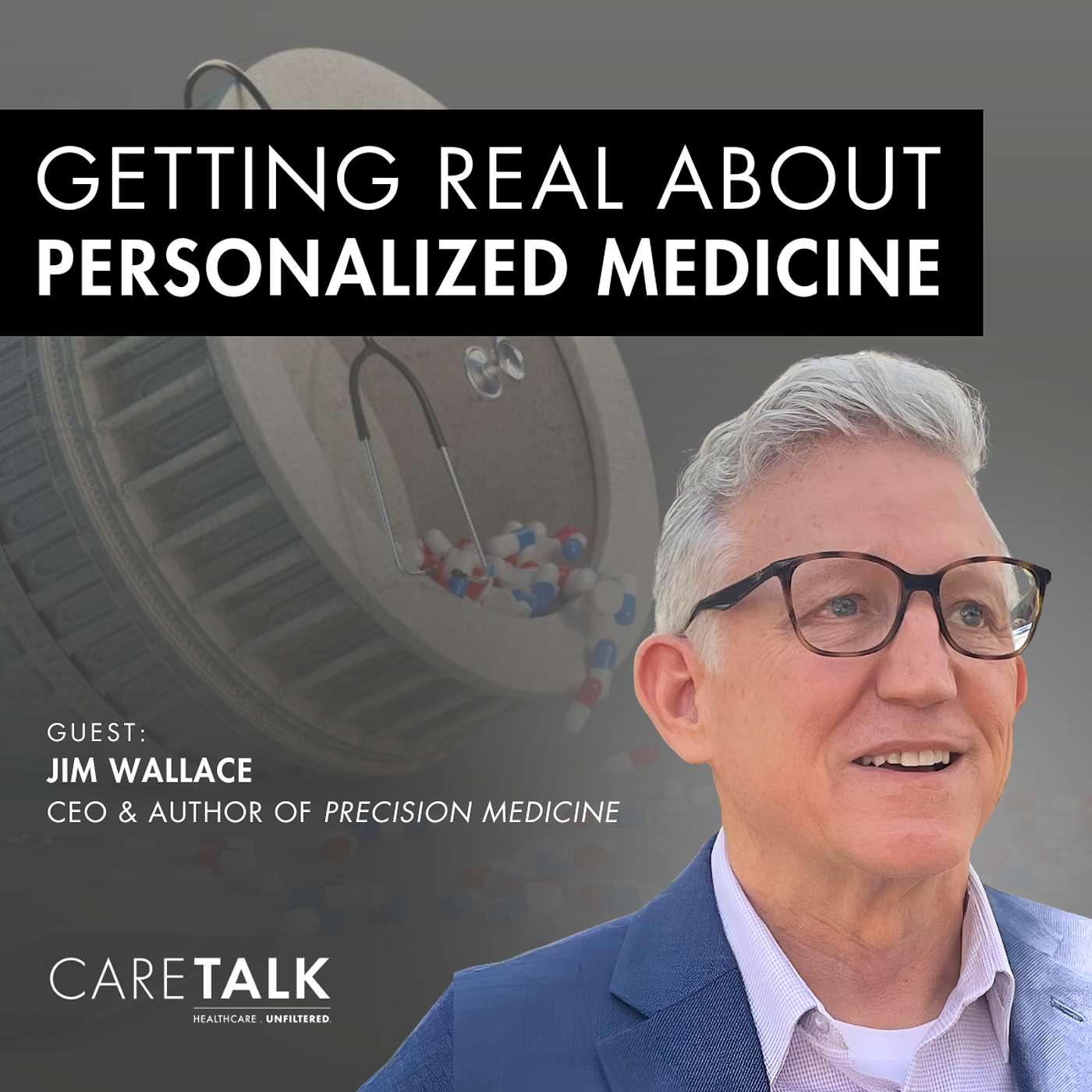 Getting Real About Personalized Medicine w/ Jim Wallace, CEO & Author of Precision Medicine episode artwork