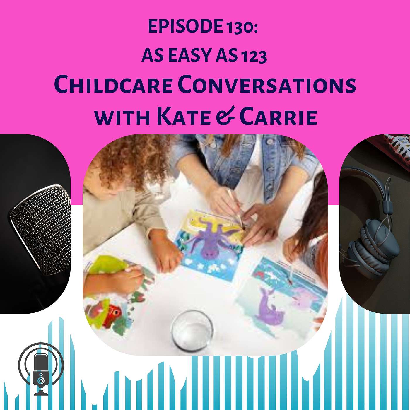 ChildCare Conversations with Kate and Carrie