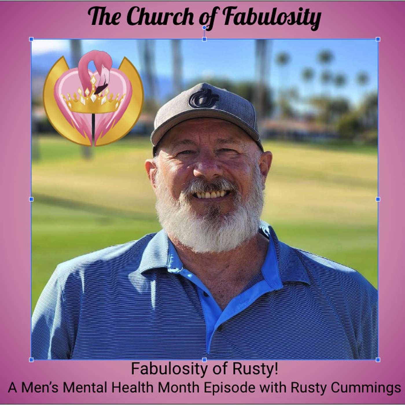Fabulosity of Rusty! A Men's Mental Health Month Episode with Rusty Cummings episode artwork