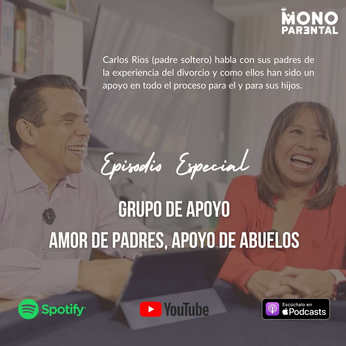 Monoparental || Episodio 24 || Grupo de Apoyo: Amor de Padres, Apoyo de Abuelos