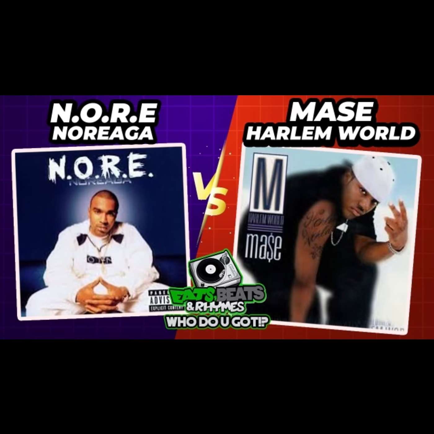 NORE VS MASE / N.O.R.E. Vs HARLEM WORLD / WHICH 90'S SOLO DEBUT ALBUM IS BETTER? / WHO DO U GOT!?