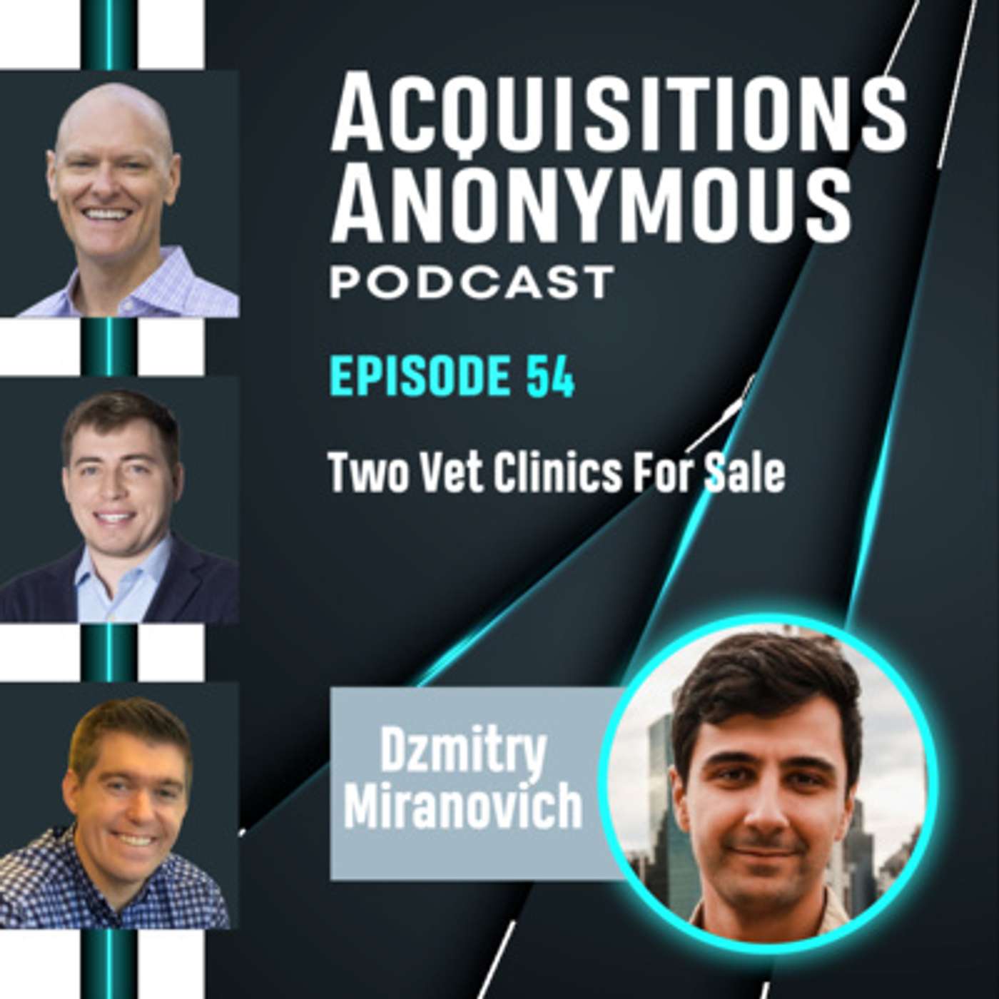 cover of episode Two Veterinary Clinics for Sale - Dzmitry Miranovich - Co-Founder at Associated Veterinary Partners - e54