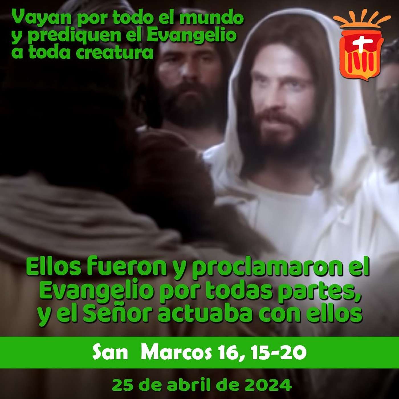 2024-04-25 San Marcos 16, 15-20: San Marcos, Evangelista.