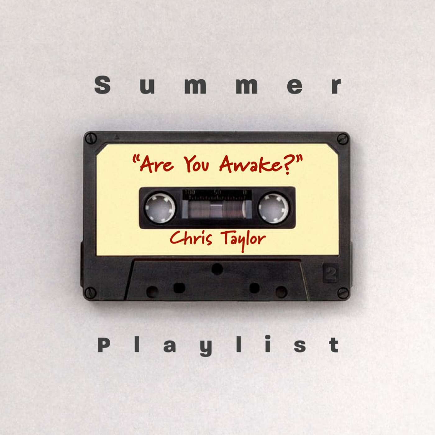 Summer Playlist: Are You Awake?
