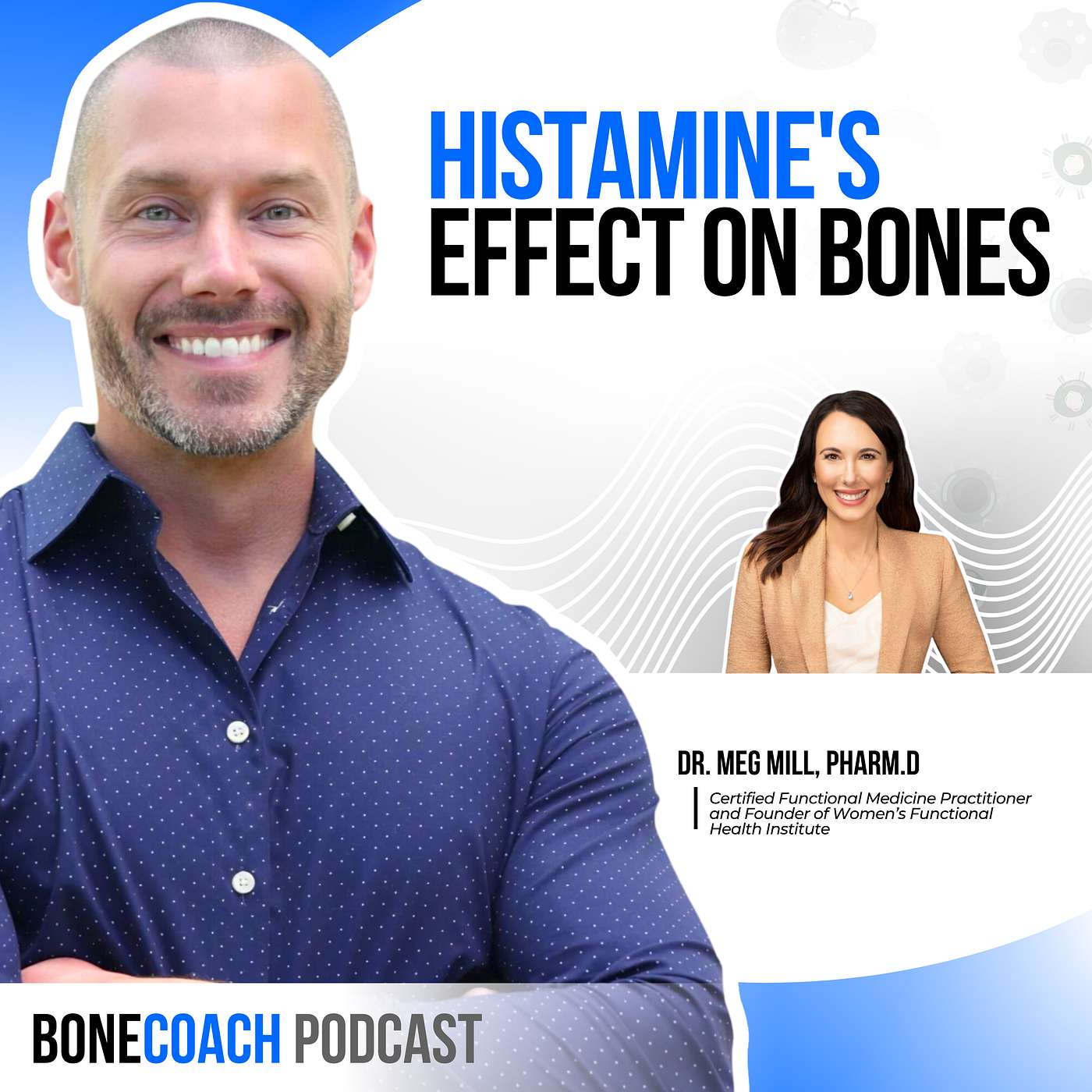 #161 Histamine Intolerance and Bone Health: What You Need to Know w/ Dr. Meg Mill + BoneCoach™ Osteoporosis & Osteopenia #161 Histamine Intolerance and Bone Health: What You Need to Know w/ Dr. Meg Mill + BoneCoach™ Osteoporosis & Osteopenia