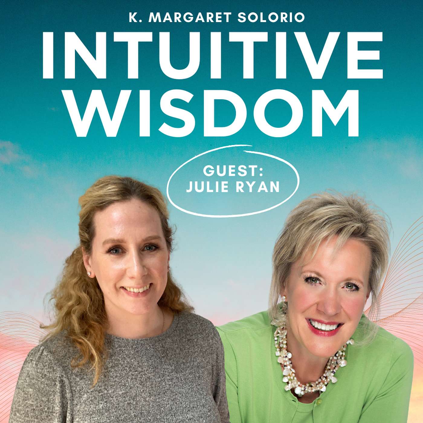 Connecting With Spirit, Intuition & Life Beyond Death with Julie Ryan