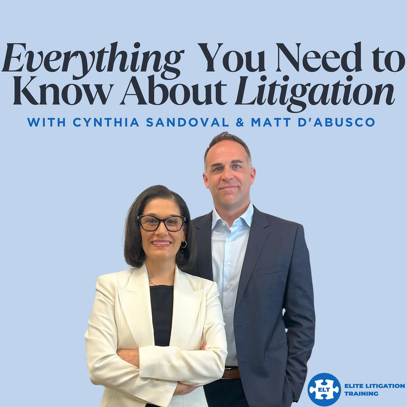 Everything You Need to Know About Litigation with Cynthia Sandoval & Matt D'Abusco