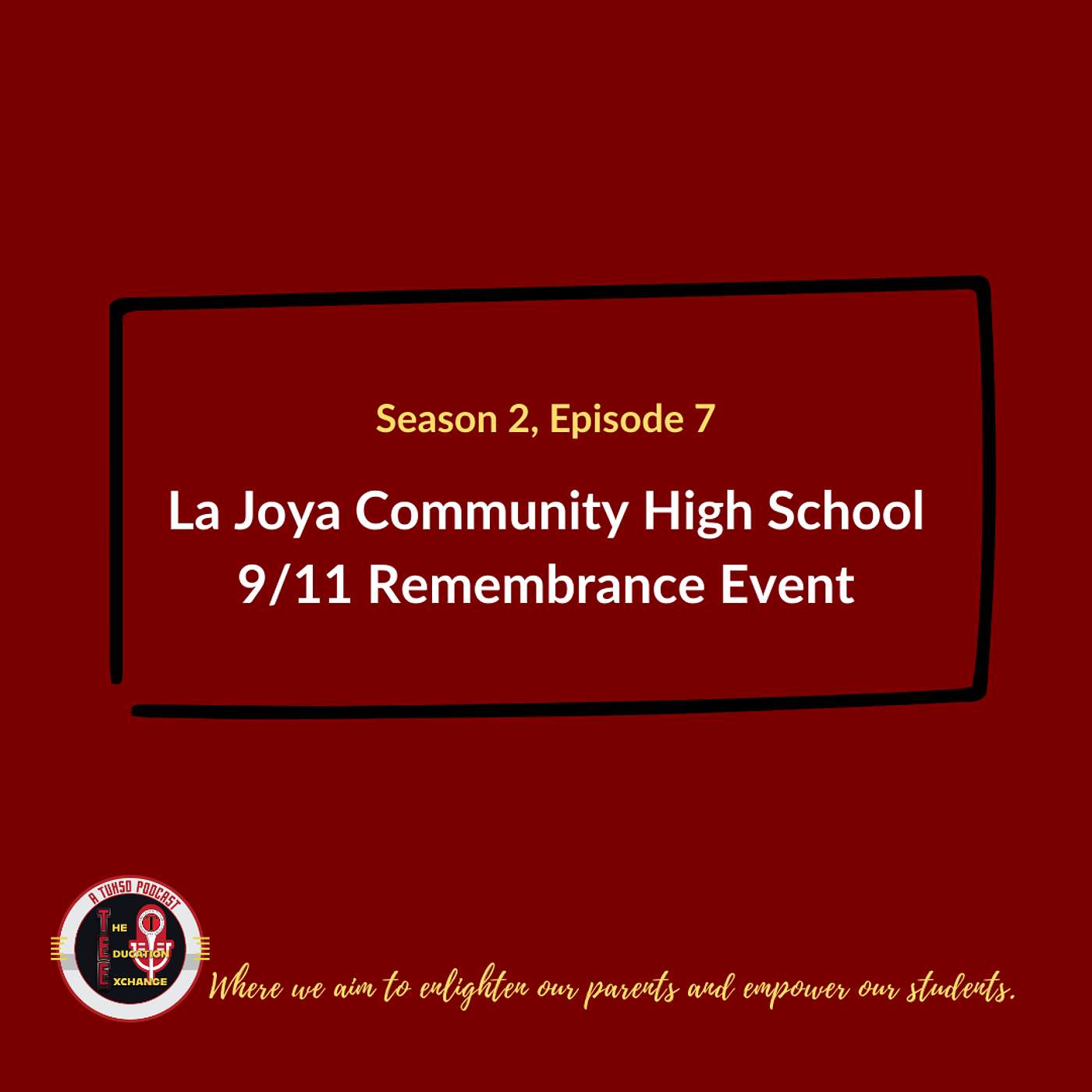 S2 E7 - LJCHS 9/11 Remembrance Event S2 E7 - LJCHS 9/11 Remembrance Event