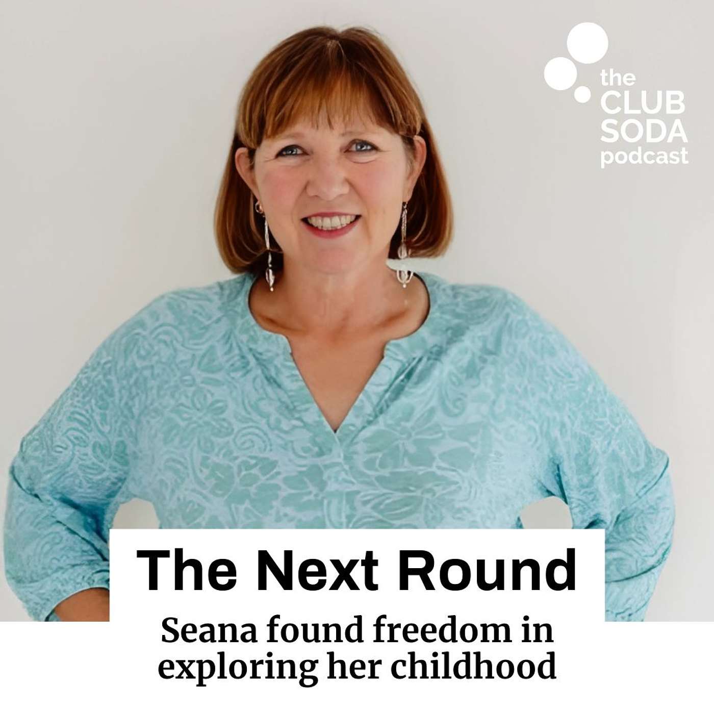 The Next Round: Seana found freedom in exploring her childhood The Next Round: Seana found freedom in exploring her childhood