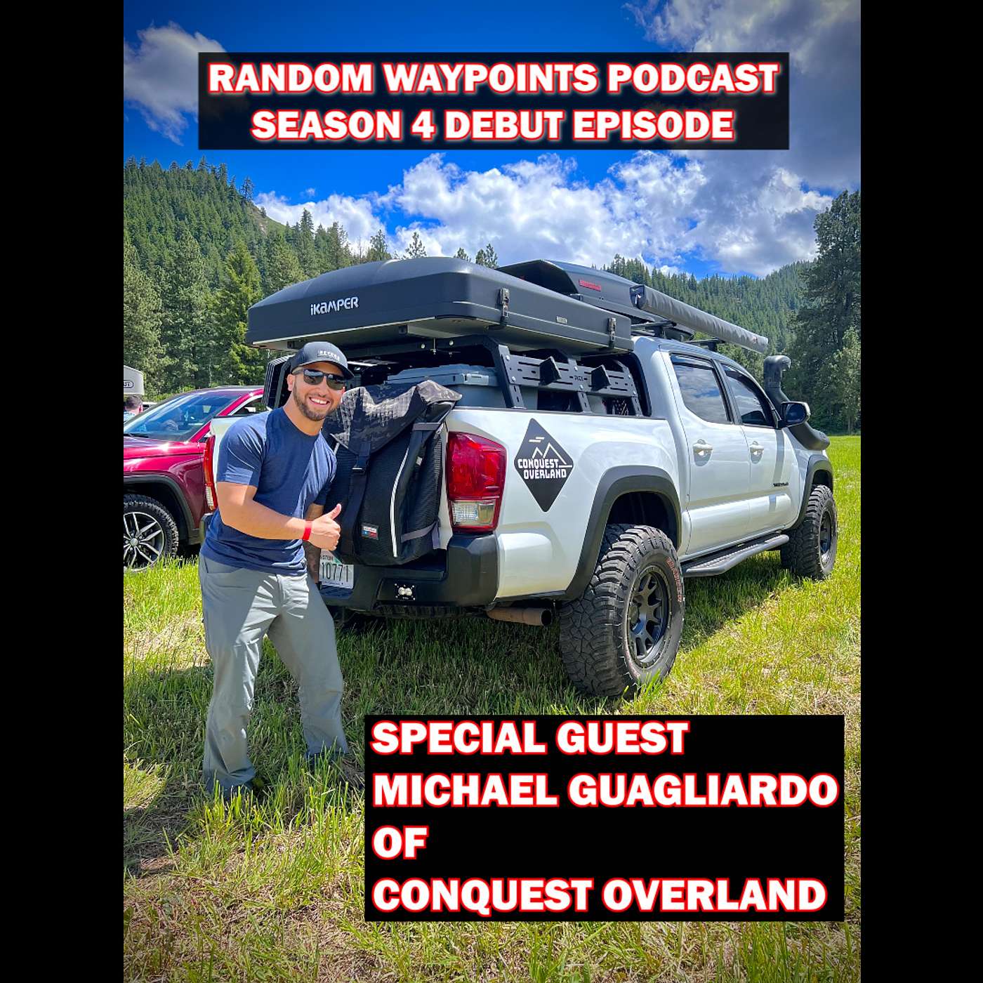 RANDOM WAYPOINTS PODCAST EP.04.01 | SPECIAL GUEST MICHAEL of  CONQUEST OVERLAND at NW OVERLAND RALLY episode artwork