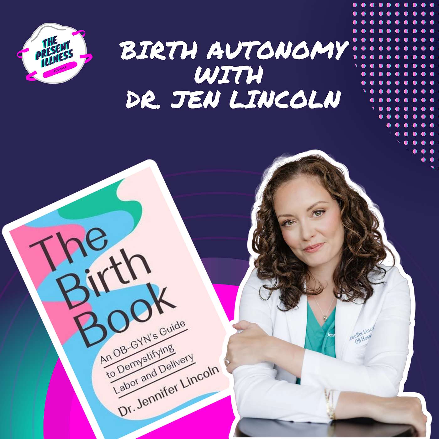Birth Autonomy with Dr. Jen Lincoln episode artwork