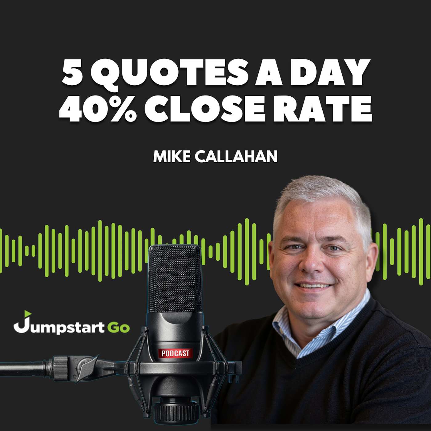 5 Quotes a Day, 40% Close Rate: Inside Mike Callahan’s High-Performing Insurance Agency