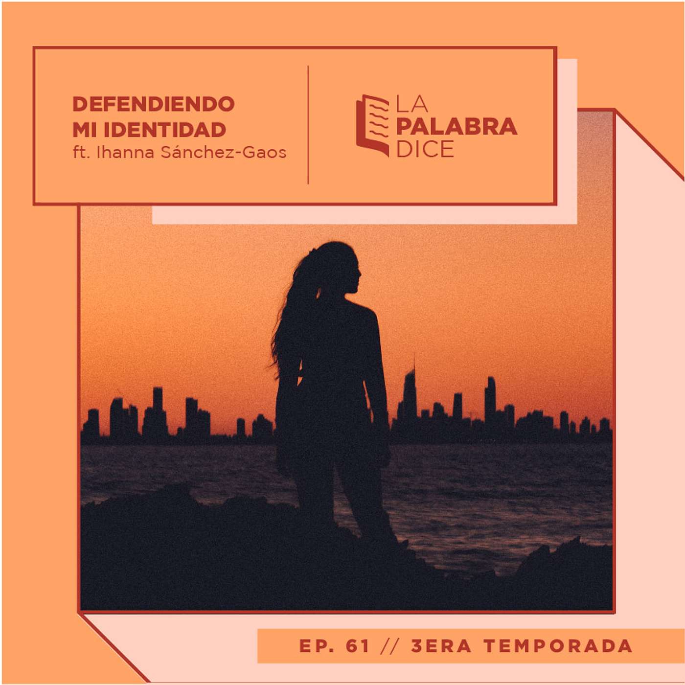 Ep. 61: Defendiendo mi Identidad ft. Ihanna Sanchez-Gaos