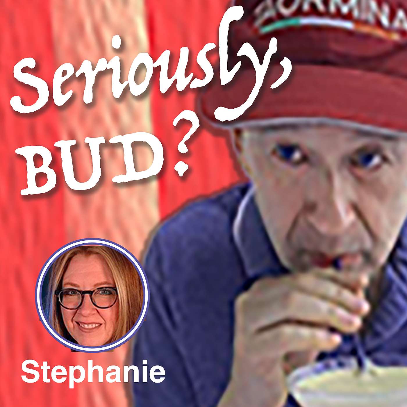 Seriously, BUD?