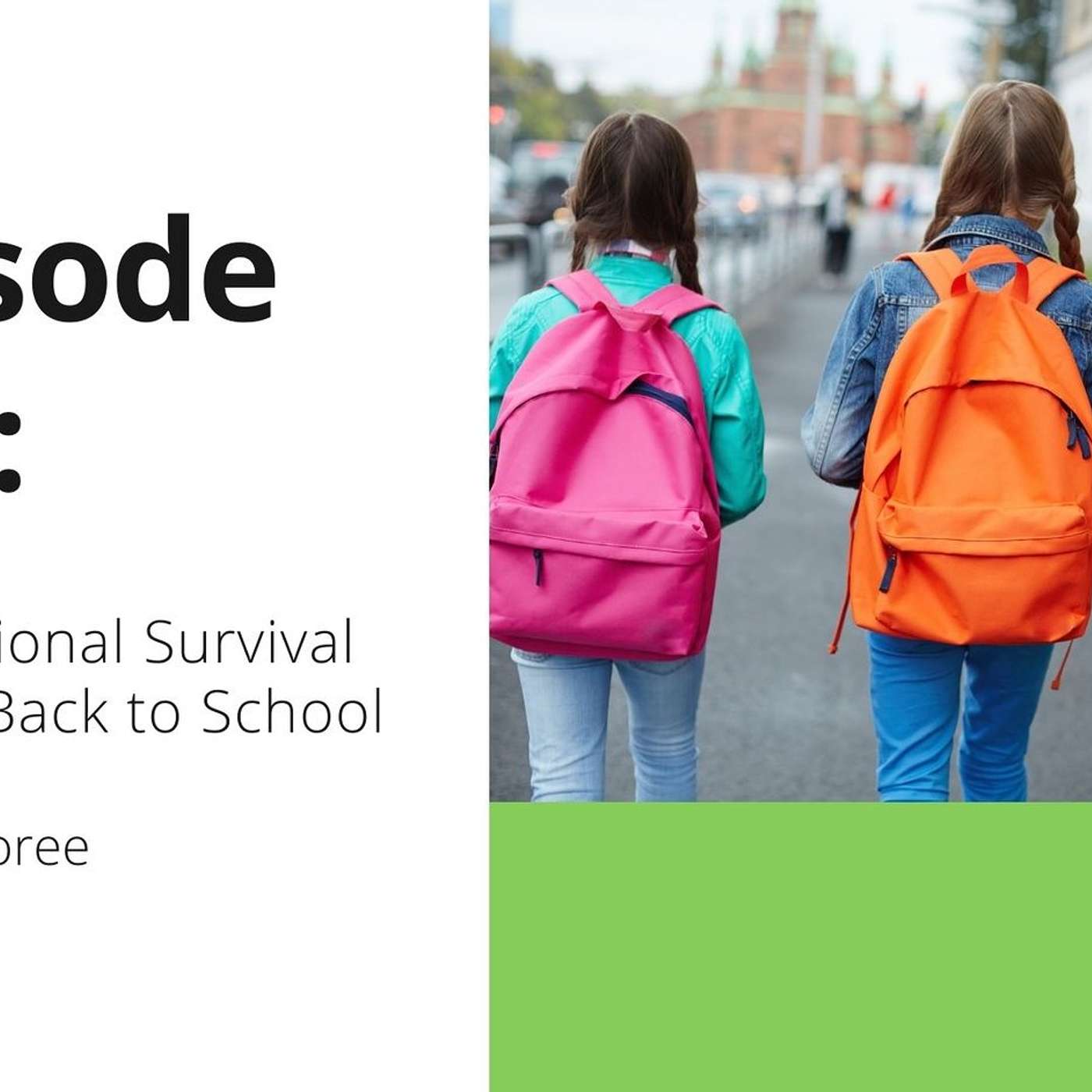 143: OTT: 3 Sensational Survival Tips for Back to School