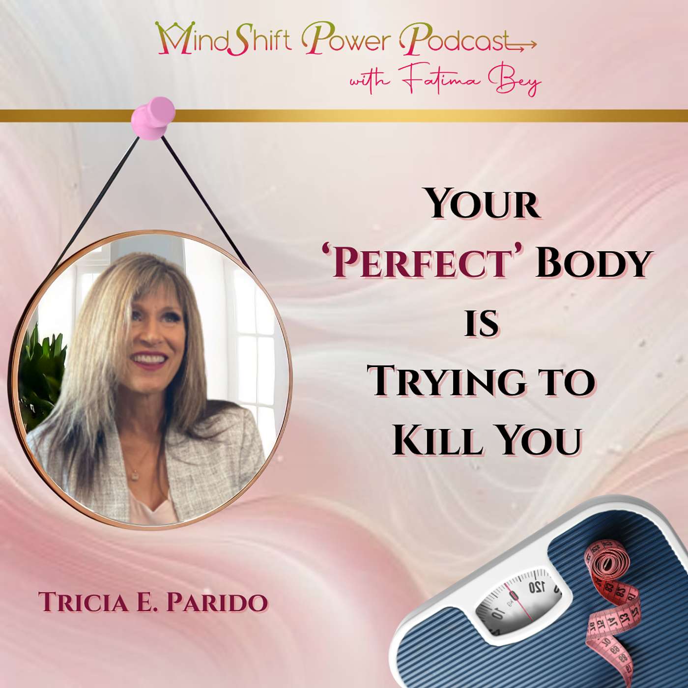 Your 'Perfect' Body is Trying to Kill You (Episode 110)