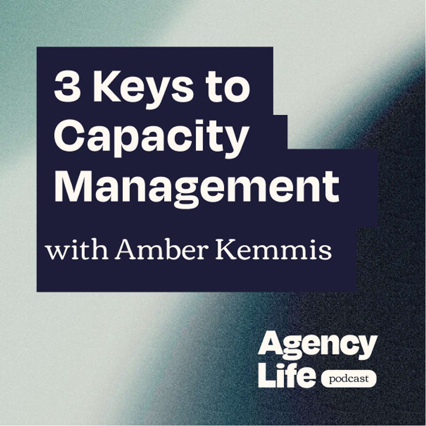 3 Keys to Capacity Management w/ Amber Kemmis