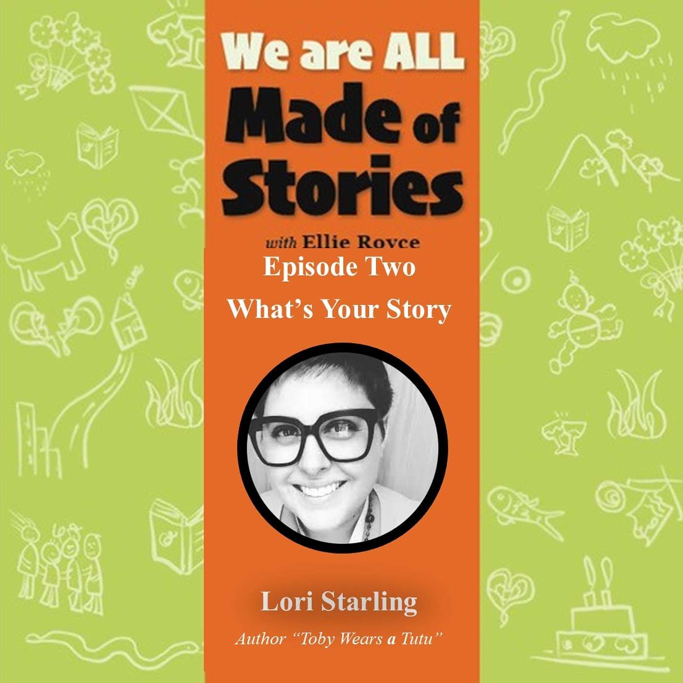 What's Your Story - Lori Starling , Author of 