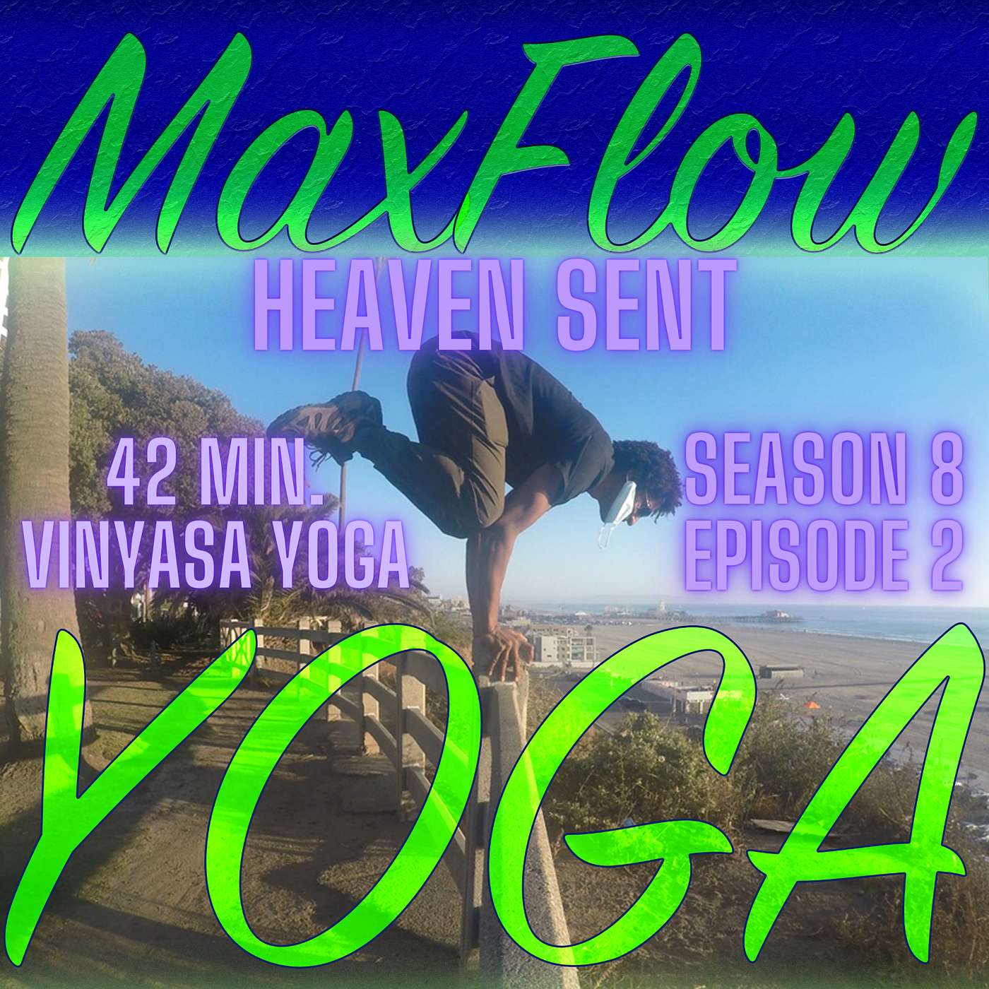 Heaven Sent, Maxflowyoga 42 minute vinyasa episode artwork