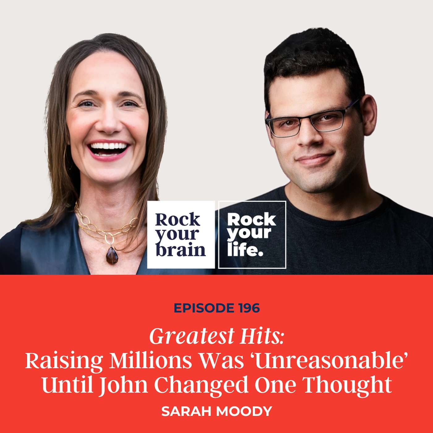 Ep 203: Greatest Hits: Raising Millions Was ‘Unreasonable’ Until John Changed One Thought episode artwork