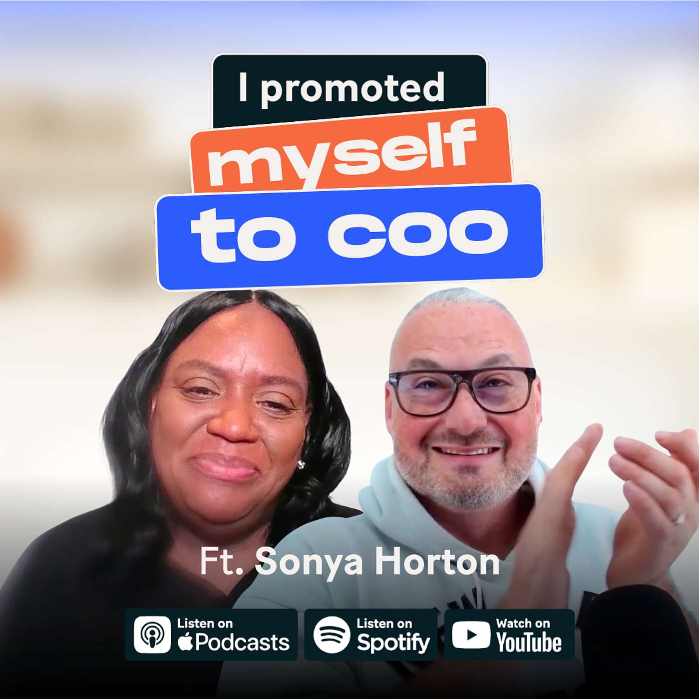 Don't Wait for a Promotion. Take it ft. Sonya Horton episode artwork