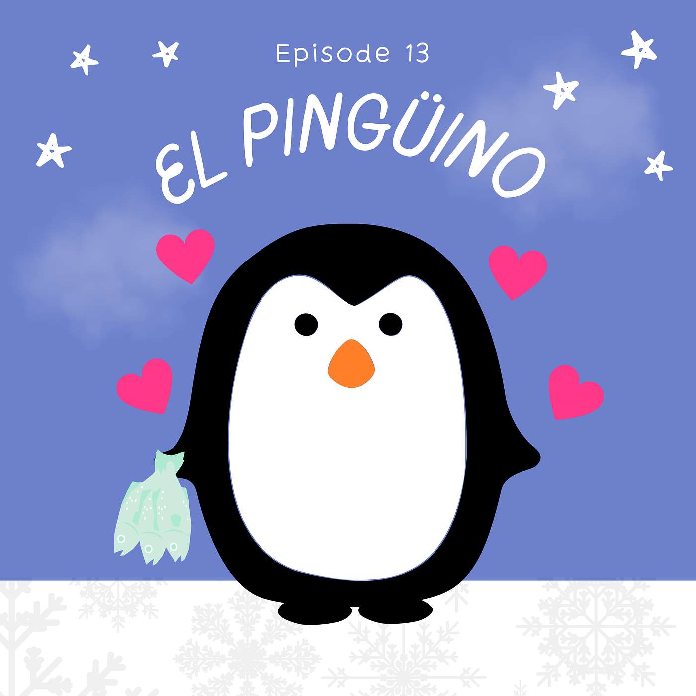 Season 2: Episode 13: El pingüino