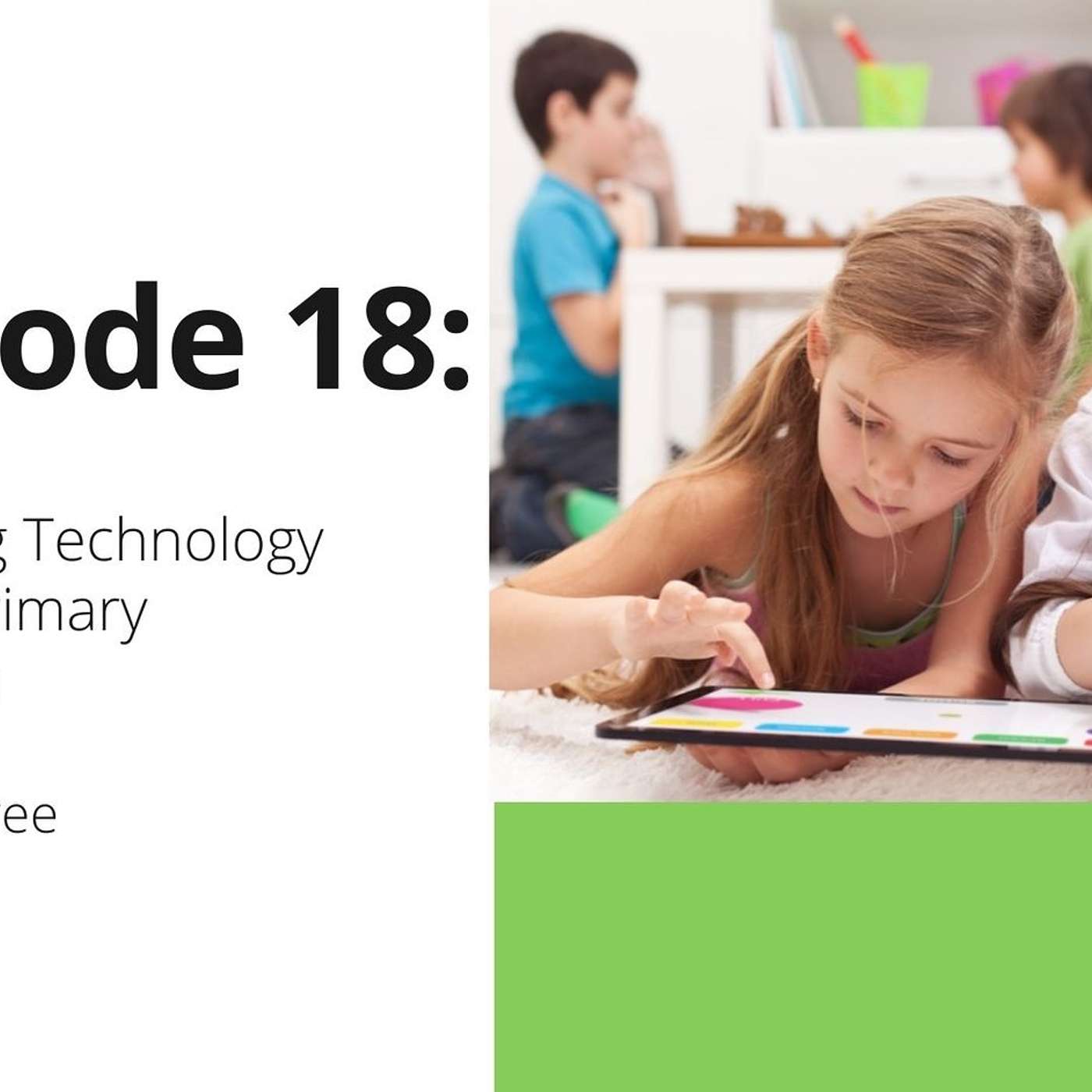 18: Integrating Technology Into the Primary Classroom