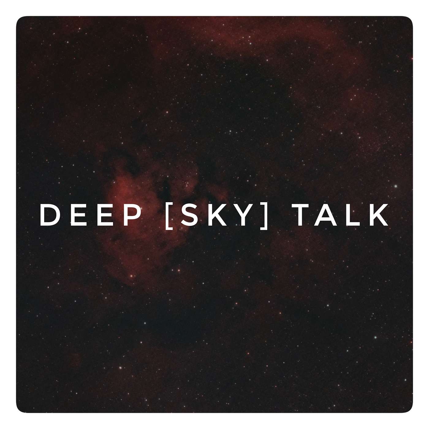 Deep [Sky] Talk